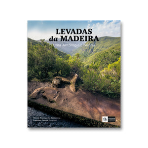 Levadas da Madeira: Uma Antologia Literária