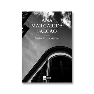 Ana Margarida Falcão. Escritos breves e dispersos
