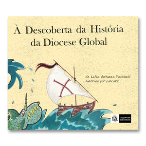 À Descoberta da História da Diocese Global